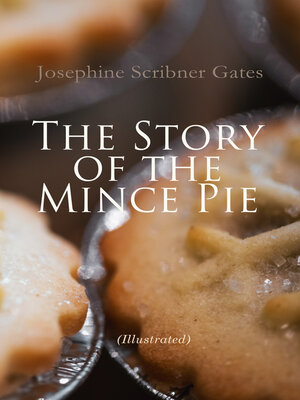 cover image of The Story of the Mince Pie (Illustrated)